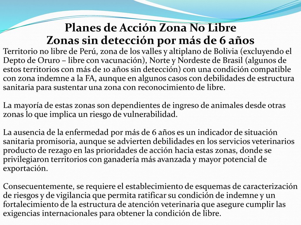 Planes de Acción Zona No Libre Zonas sin detección por más de 6 años