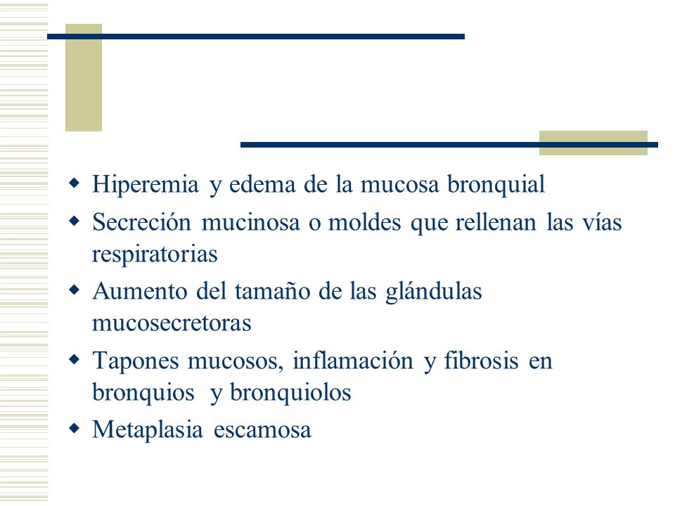Hiperemia y edema de la mucosa bronquial