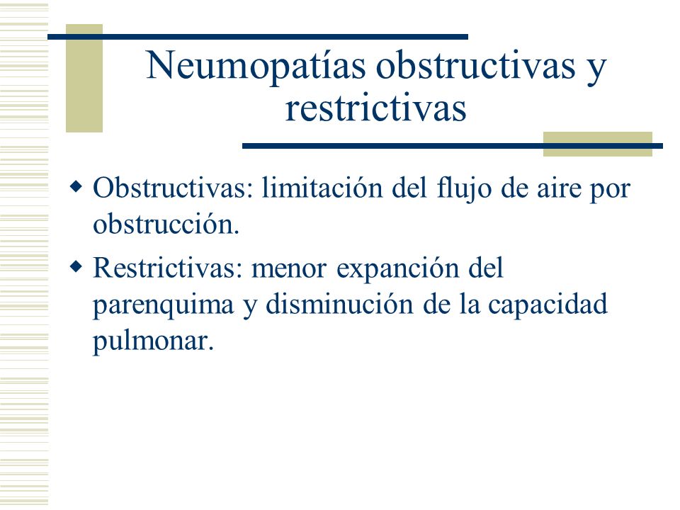 Neumopatías obstructivas y restrictivas