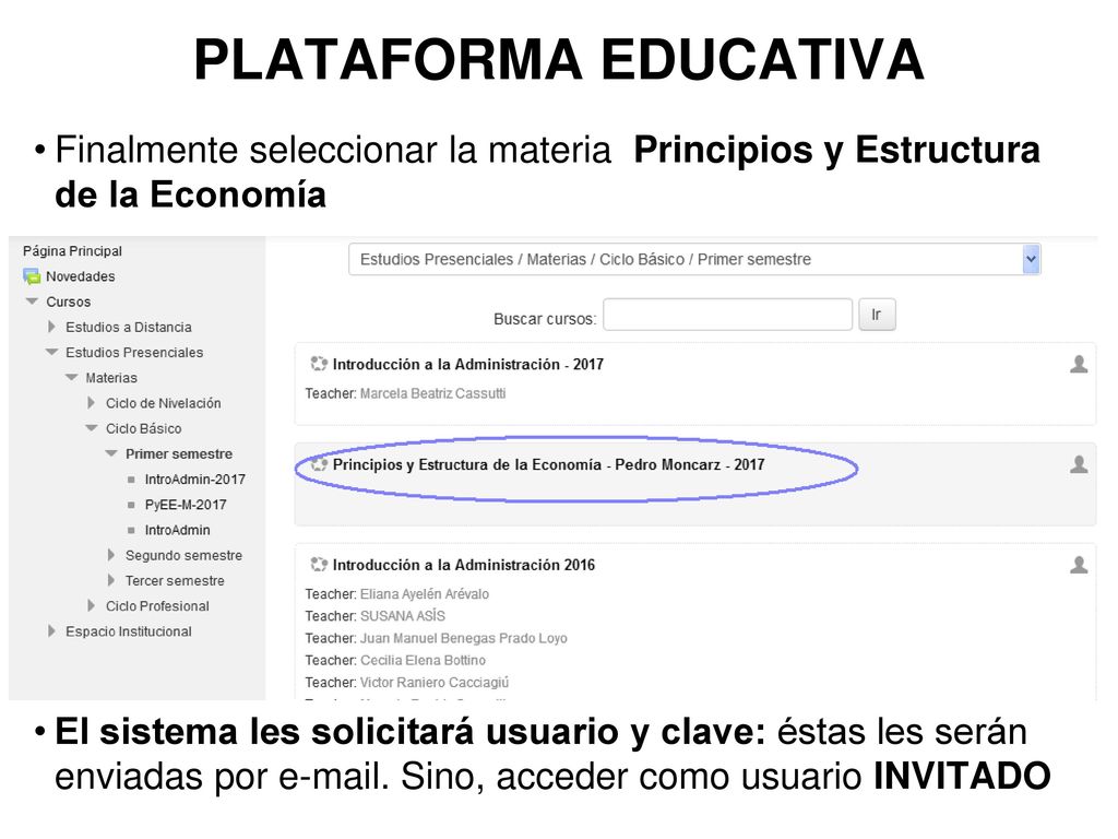 PLATAFORMA EDUCATIVA Finalmente seleccionar la materia Principios y Estructura de la Economía.
