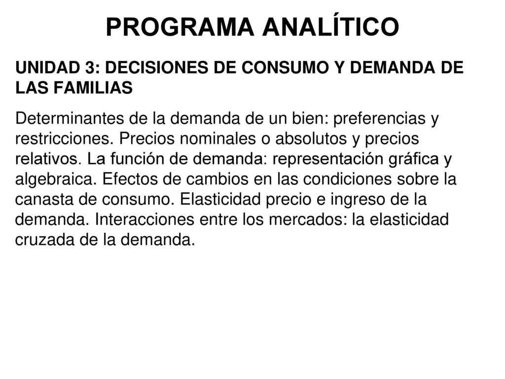 PROGRAMA ANALÍTICO UNIDAD 3: DECISIONES DE CONSUMO Y DEMANDA DE LAS FAMILIAS.