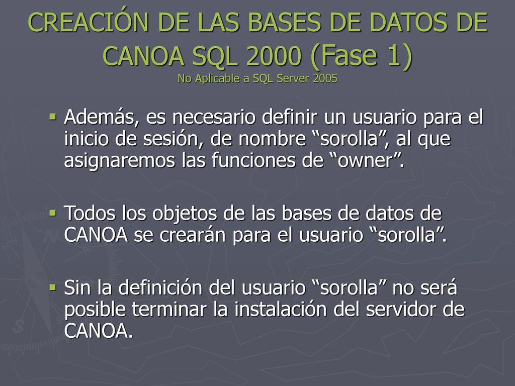 CREACIÓN DE LAS BASES DE DATOS DE CANOA SQL 2000 (Fase 1) No Aplicable a SQL Server 2005