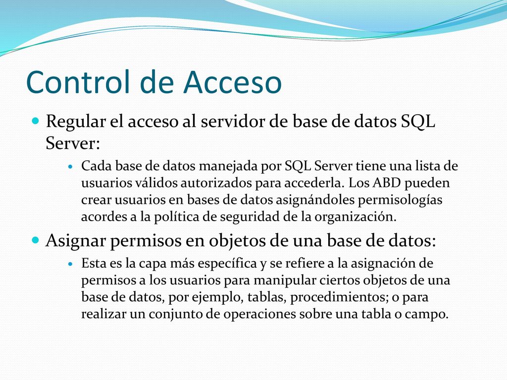Control de Acceso Regular el acceso al servidor de base de datos SQL Server: