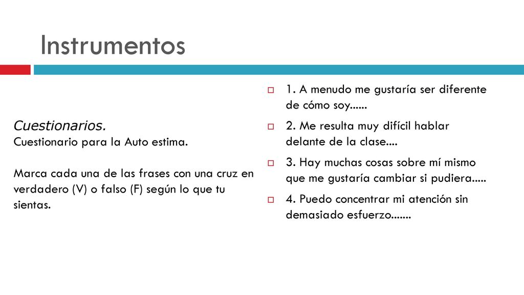 Instrumentos 1. A menudo me gustaría ser diferente de cómo soy......