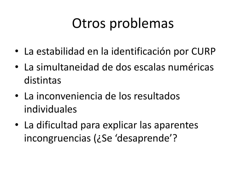 Otros problemas La estabilidad en la identificación por CURP