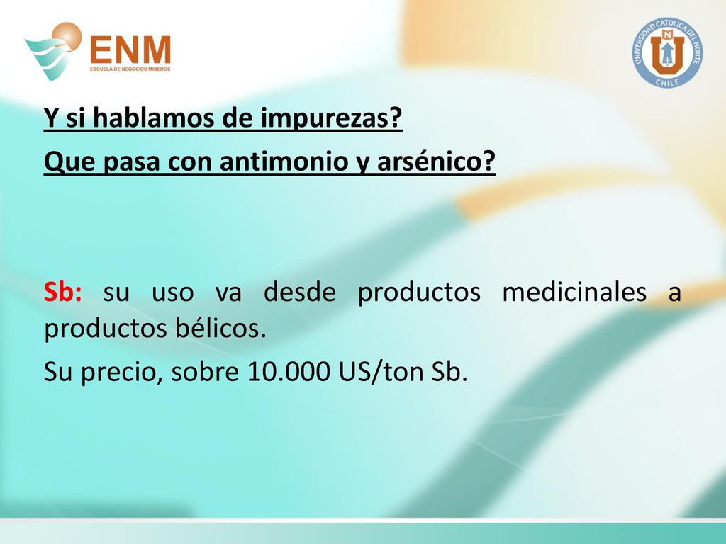 Y si hablamos de impurezas. Que pasa con antimonio y arsénico