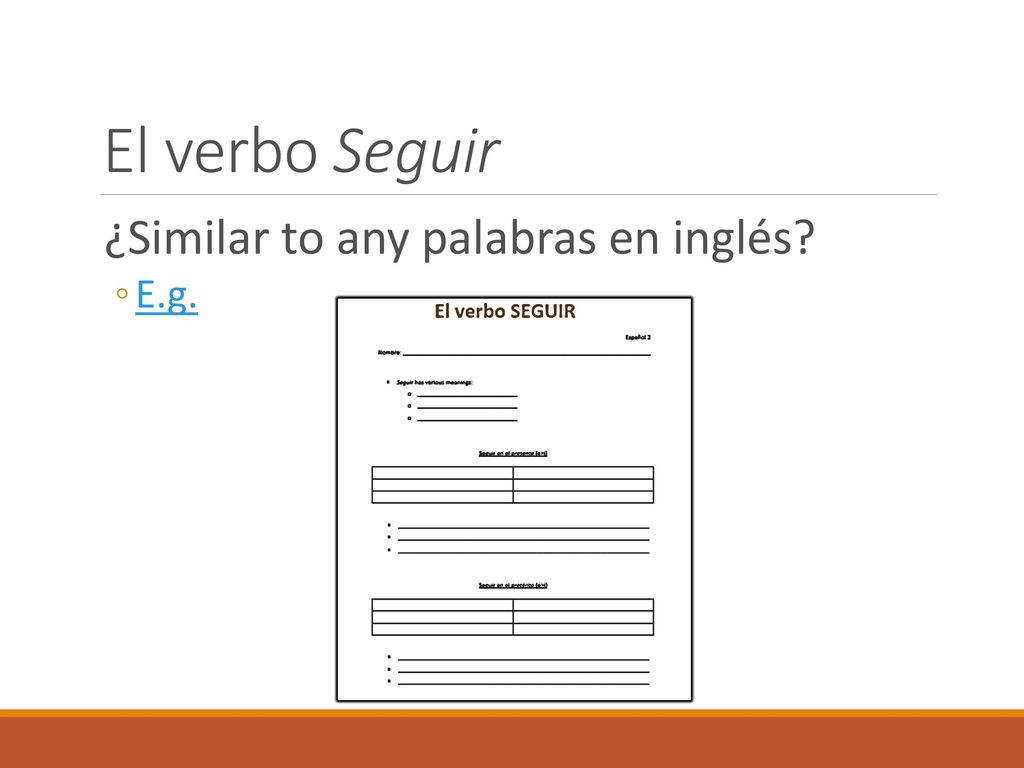 El verbo Seguir ¿Similar to any palabras en inglés E.g.