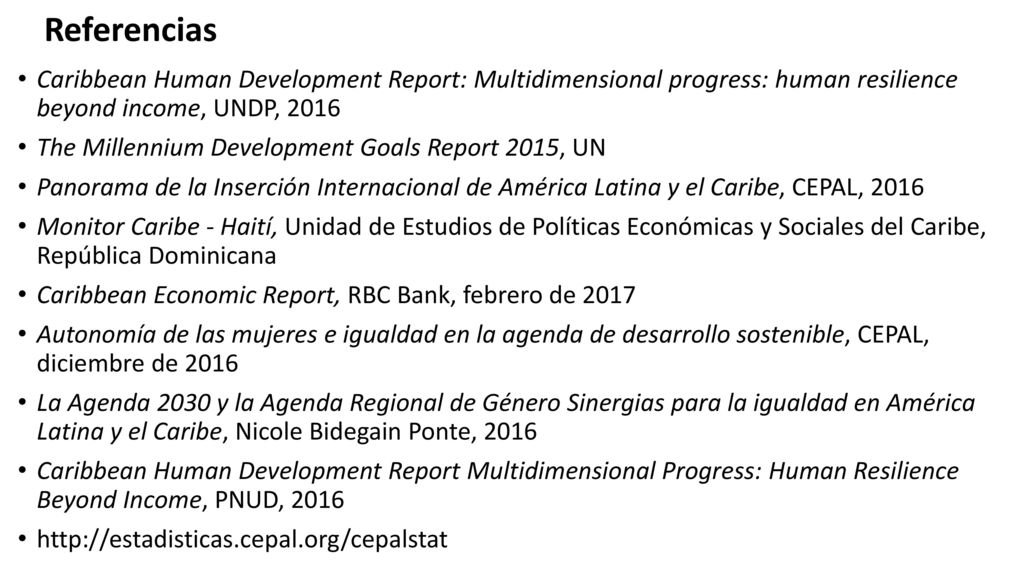 Referencias Caribbean Human Development Report: Multidimensional progress: human resilience beyond income, UNDP,