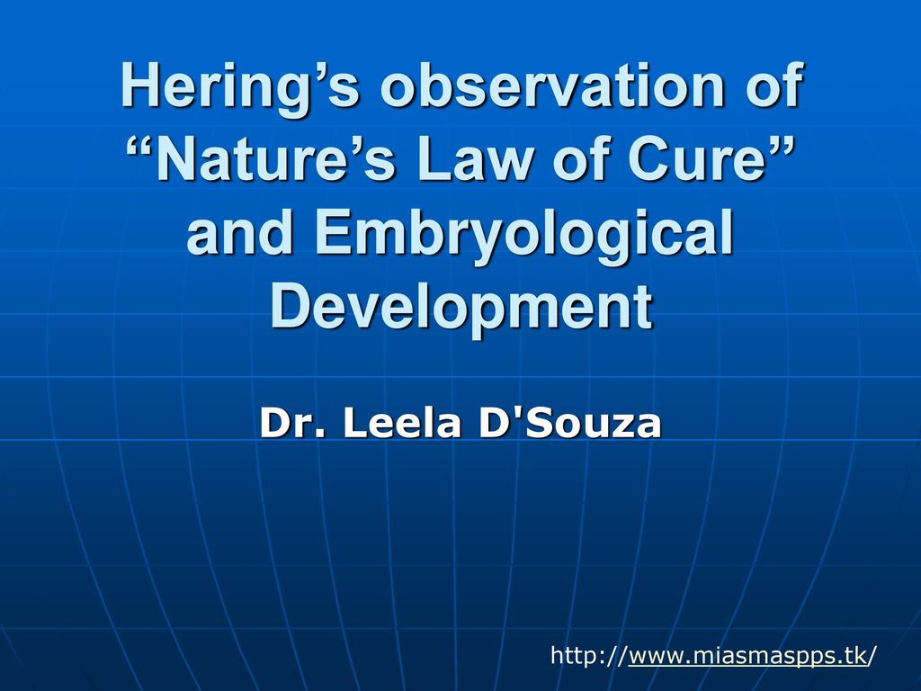 Hering’s observation of Nature’s Law of Cure and Embryological Development