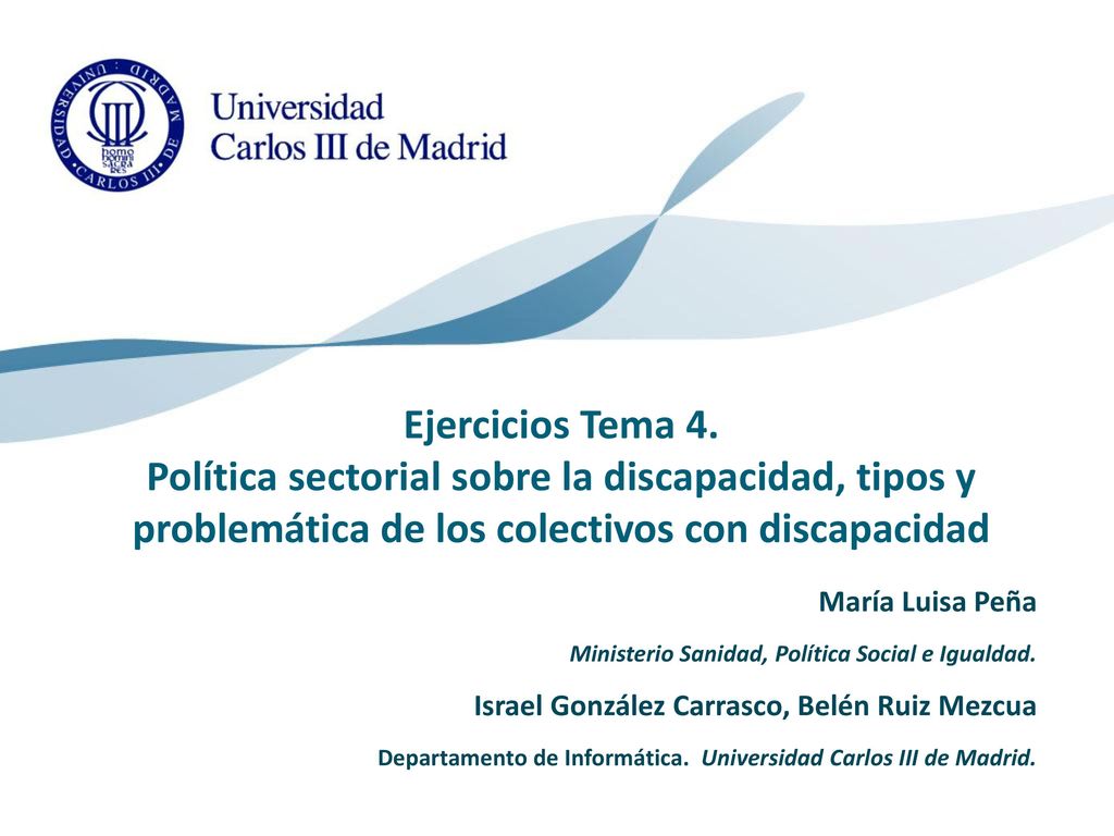 Ejercicios Tema 4. Política sectorial sobre la discapacidad, tipos y problemática de los colectivos con discapacidad