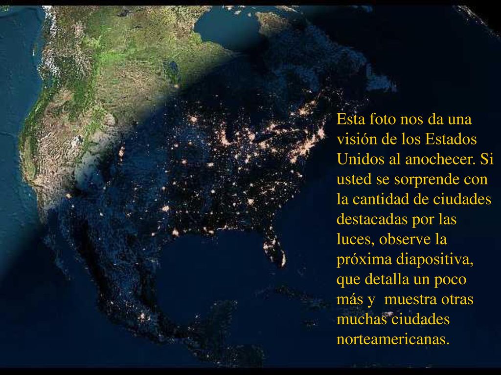 Esta foto nos da una visión de los Estados Unidos al anochecer