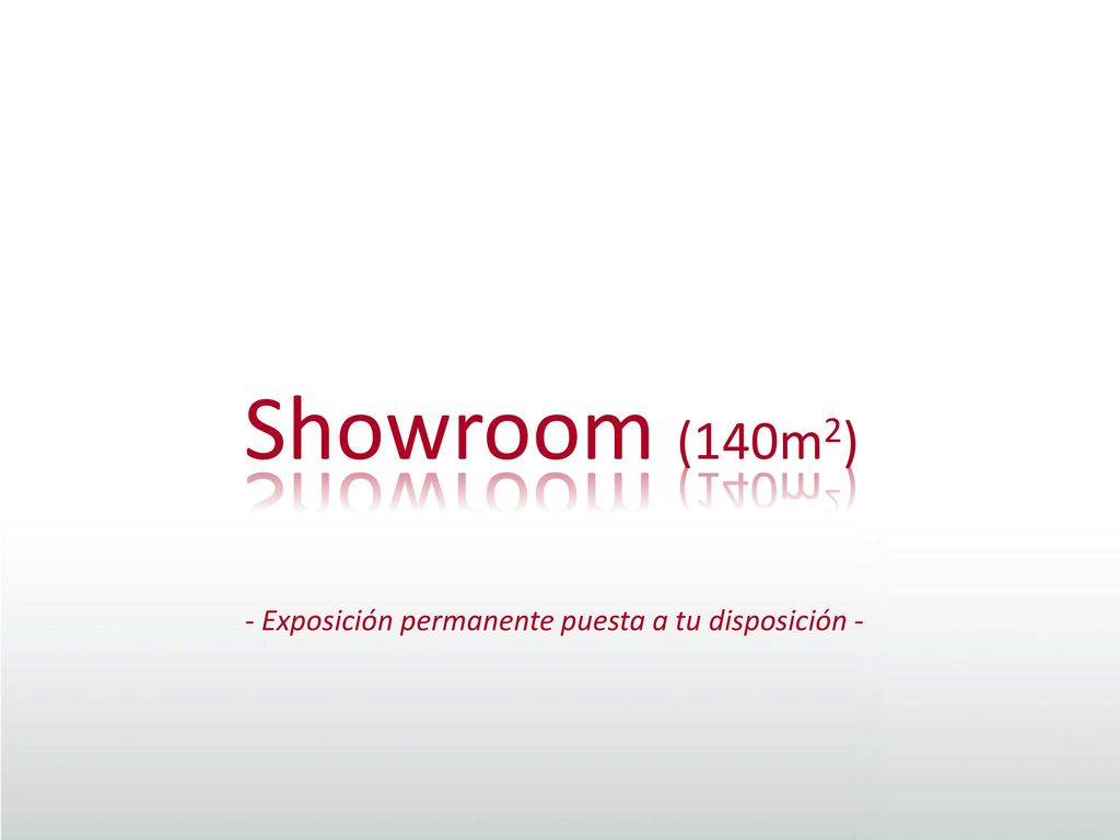 Showroom (140m2) - Exposición permanente puesta a tu disposición -