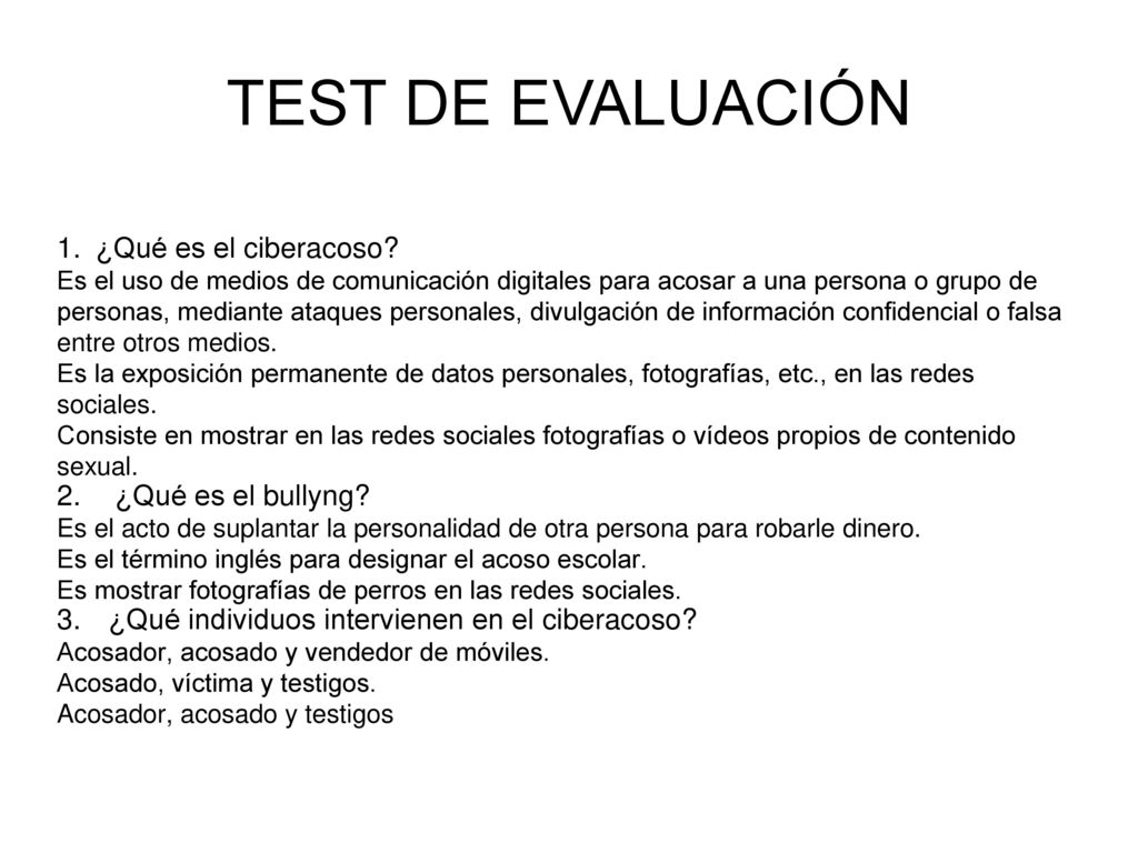 TEST DE EVALUACIÓN ¿Qué es el ciberacoso ¿Qué es el bullyng