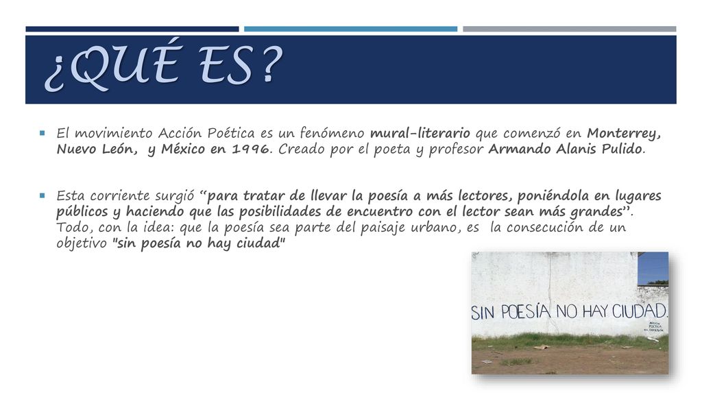 El movimiento Acción Poética es un fenómeno mural-literario que comenzó en Monterrey, Nuevo León, y México en Creado por el poeta y profesor Armando Alanis Pulido.