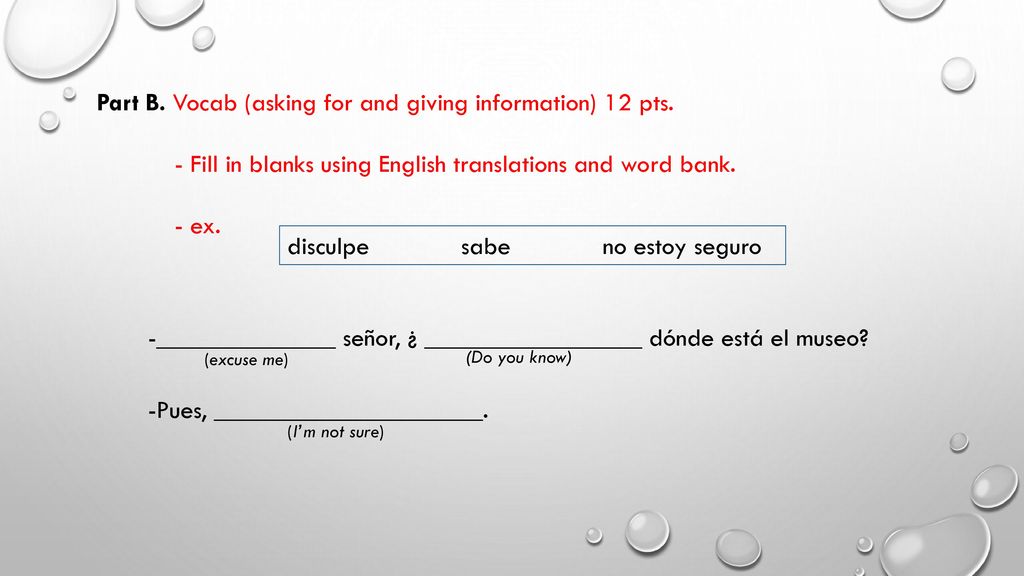 Part B. Vocab (asking for and giving information) 12 pts.