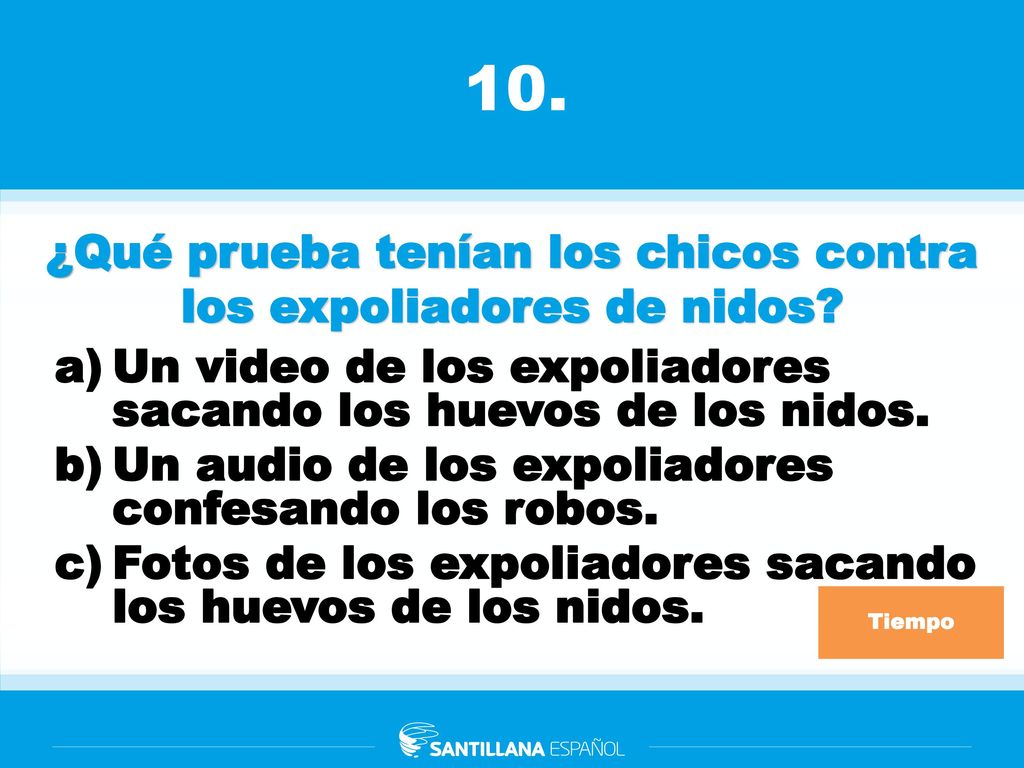 ¿Qué prueba tenían los chicos contra los expoliadores de nidos