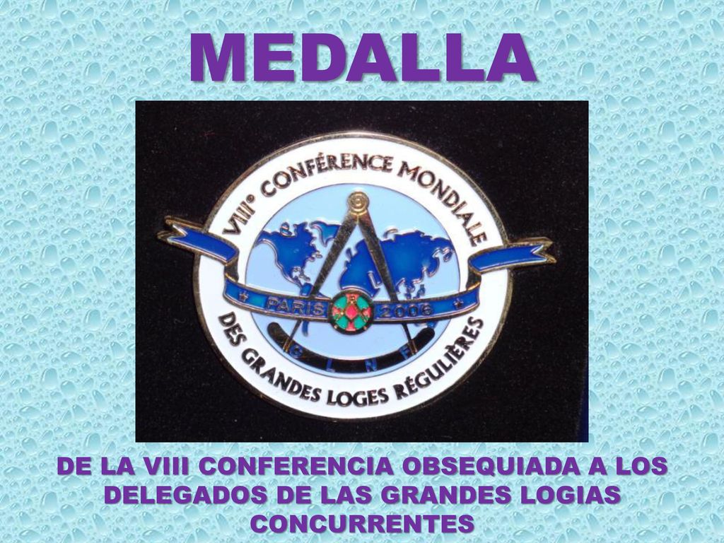 MEDALLA DE LA VIII CONFERENCIA OBSEQUIADA A LOS DELEGADOS DE LAS GRANDES LOGIAS CONCURRENTES
