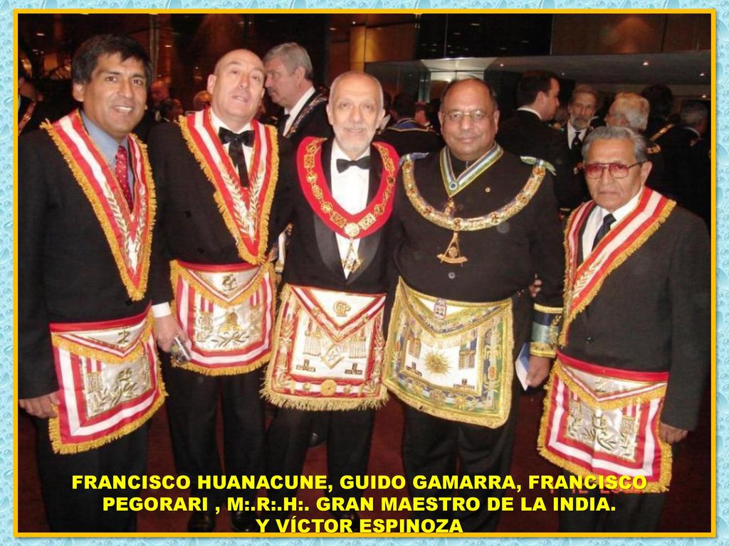 FRANCISCO HUANACUNE, GUIDO GAMARRA, FRANCISCO PEGORARI , M:. R:. H: