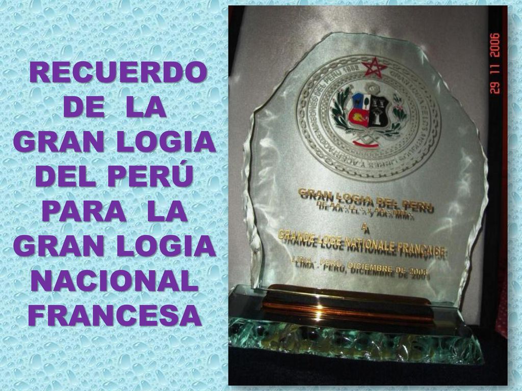 RECUERDO DE LA GRAN LOGIA DEL PERÚ PARA LA NACIONAL FRANCESA