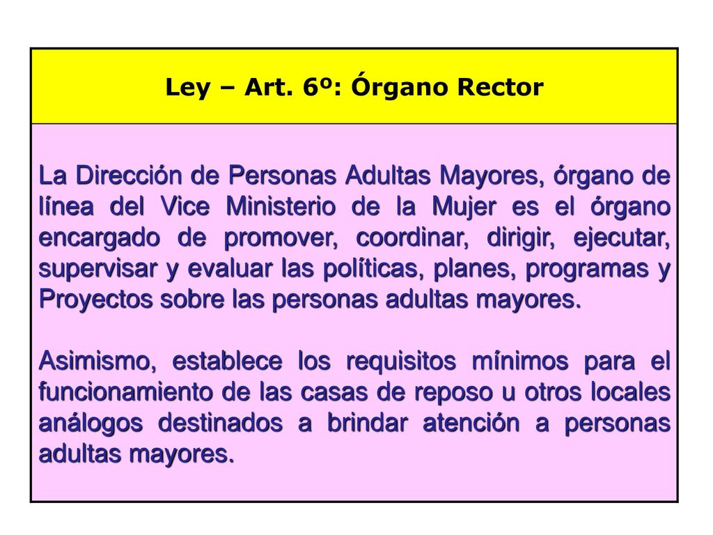 Ley – Art. 6º: Órgano Rector