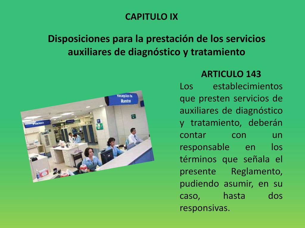 CAPITULO IX Disposiciones para la prestación de los servicios auxiliares de diagnóstico y tratamiento.