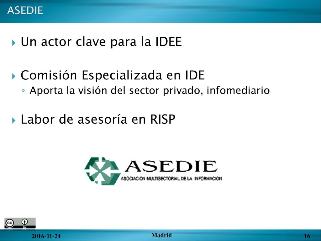 Un actor clave para la IDEE Comisión Especializada en IDE