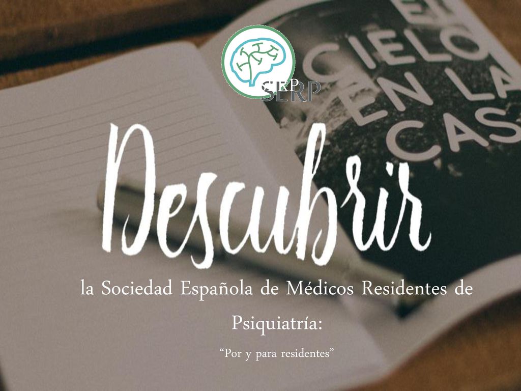 SERP la Sociedad Española de Médicos Residentes de Psiquiatría: Por y para residentes