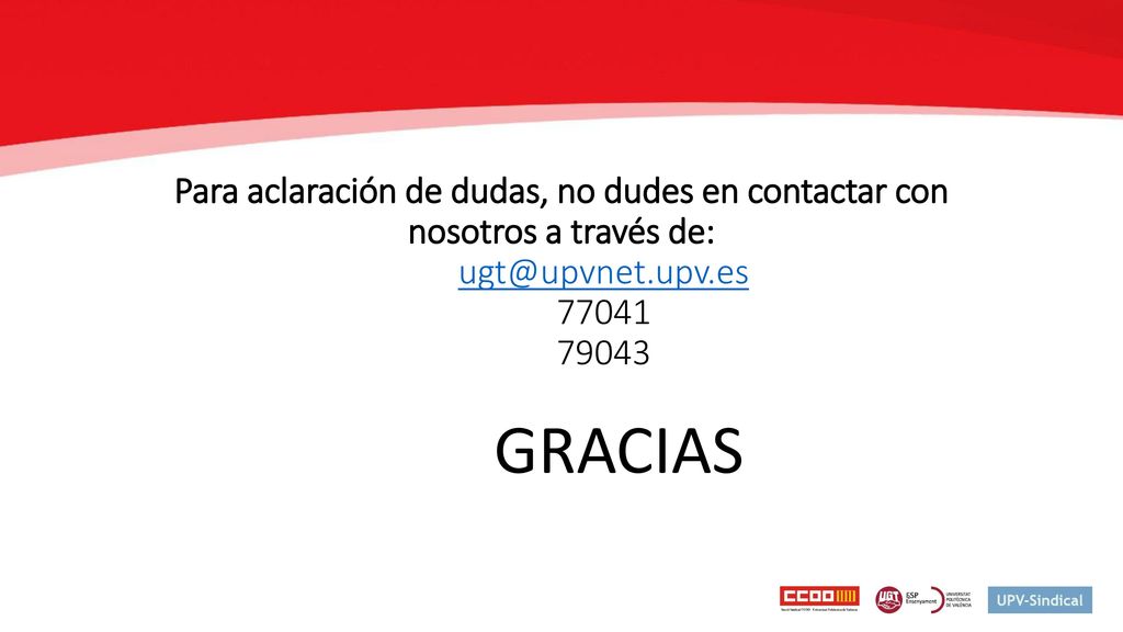 Para aclaración de dudas, no dudes en contactar con nosotros a través de: