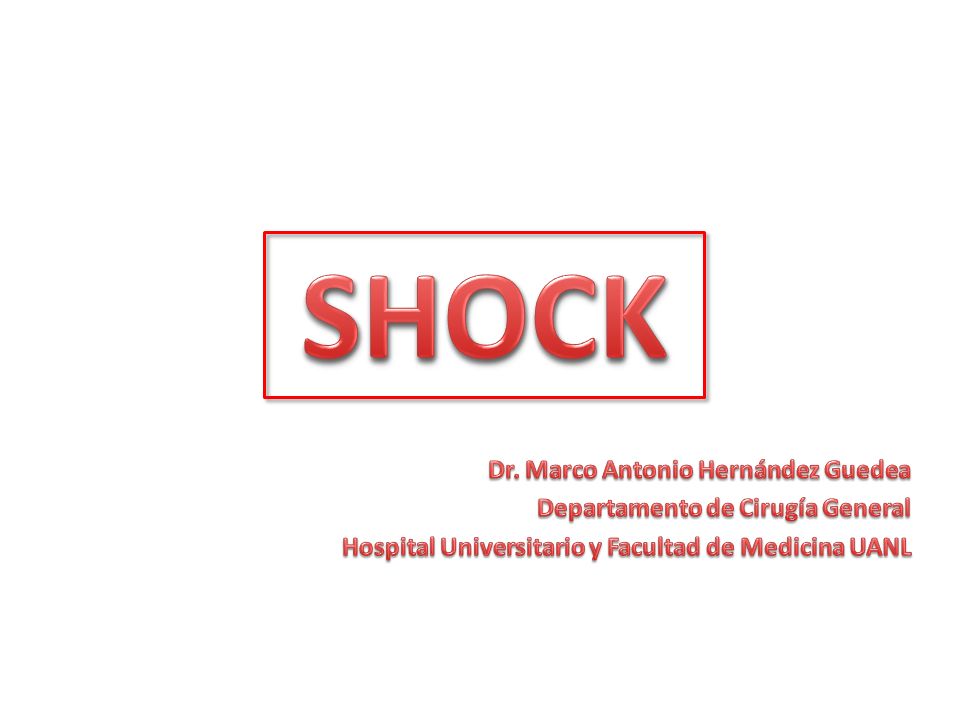 SHOCK Dr. Marco Antonio Hernández Guedea
