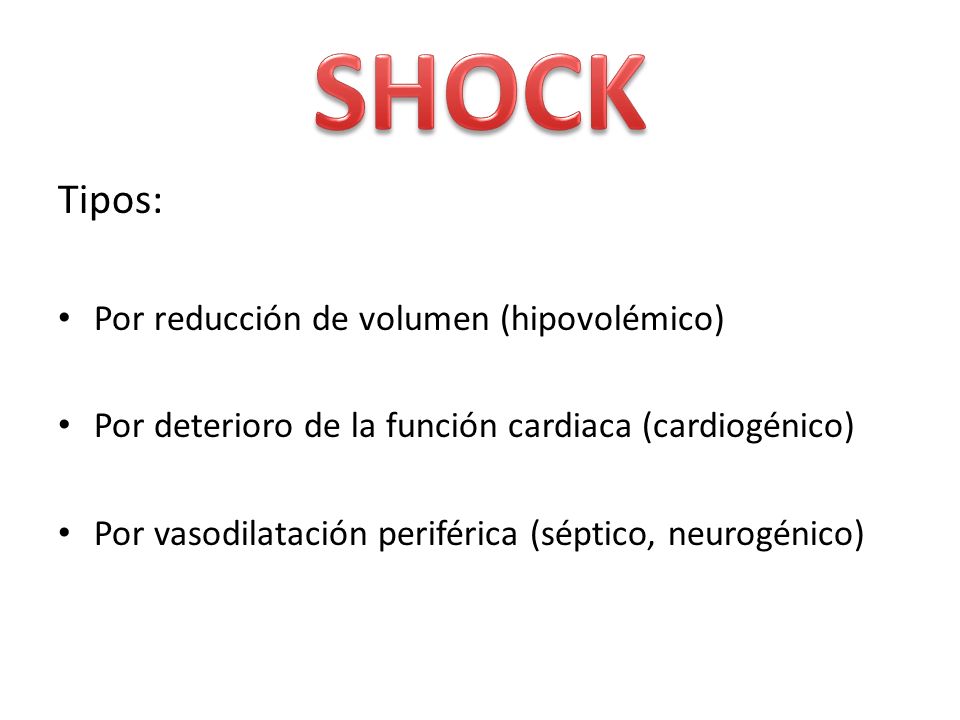 SHOCK Tipos: Por reducción de volumen (hipovolémico)