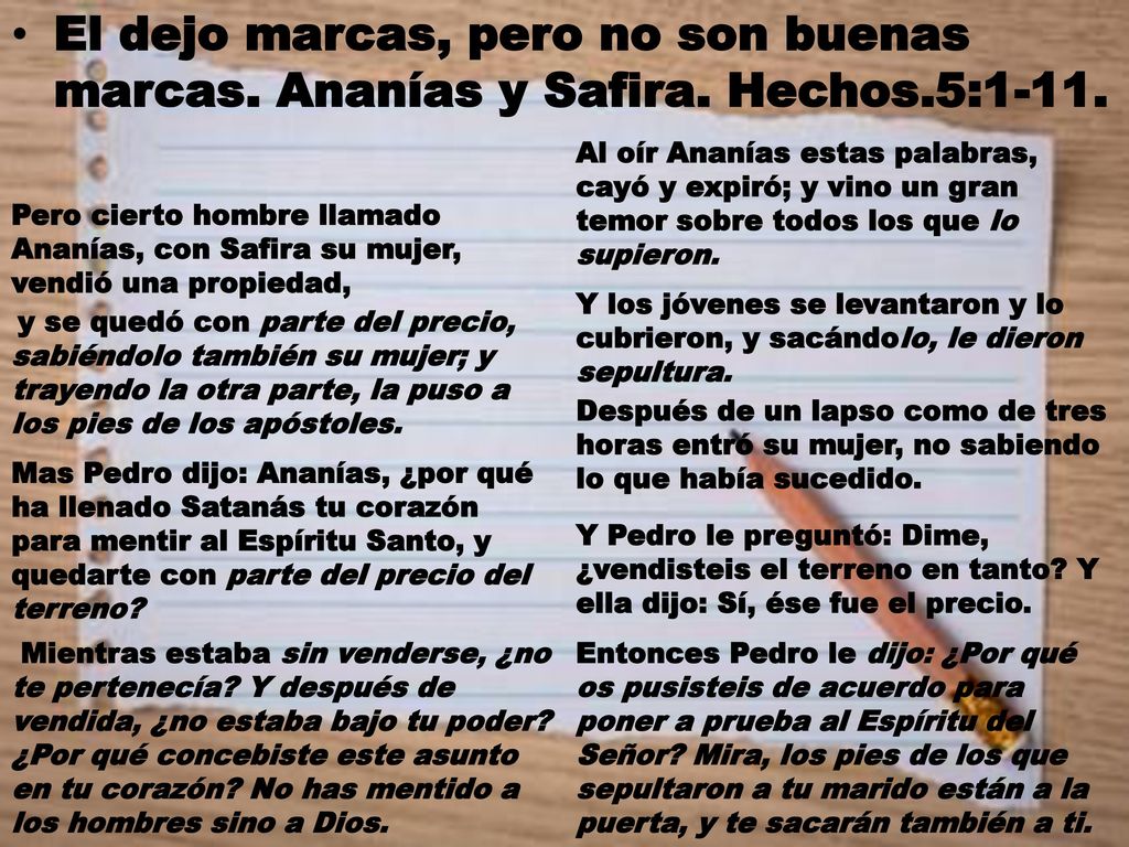 El dejo marcas, pero no son buenas marcas. Ananías y Safira. Hechos