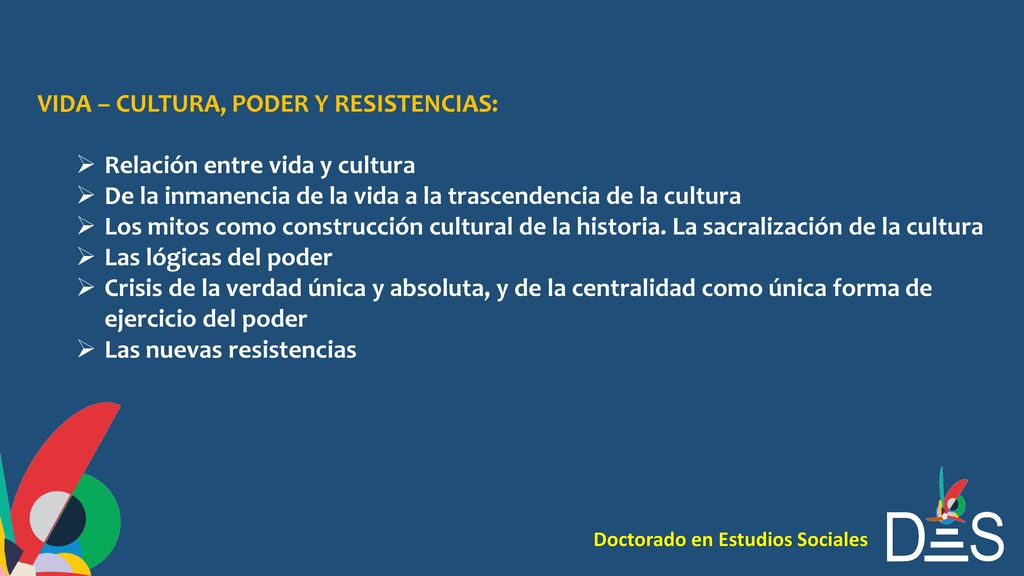 VIDA – CULTURA, PODER Y RESISTENCIAS: Relación entre vida y cultura