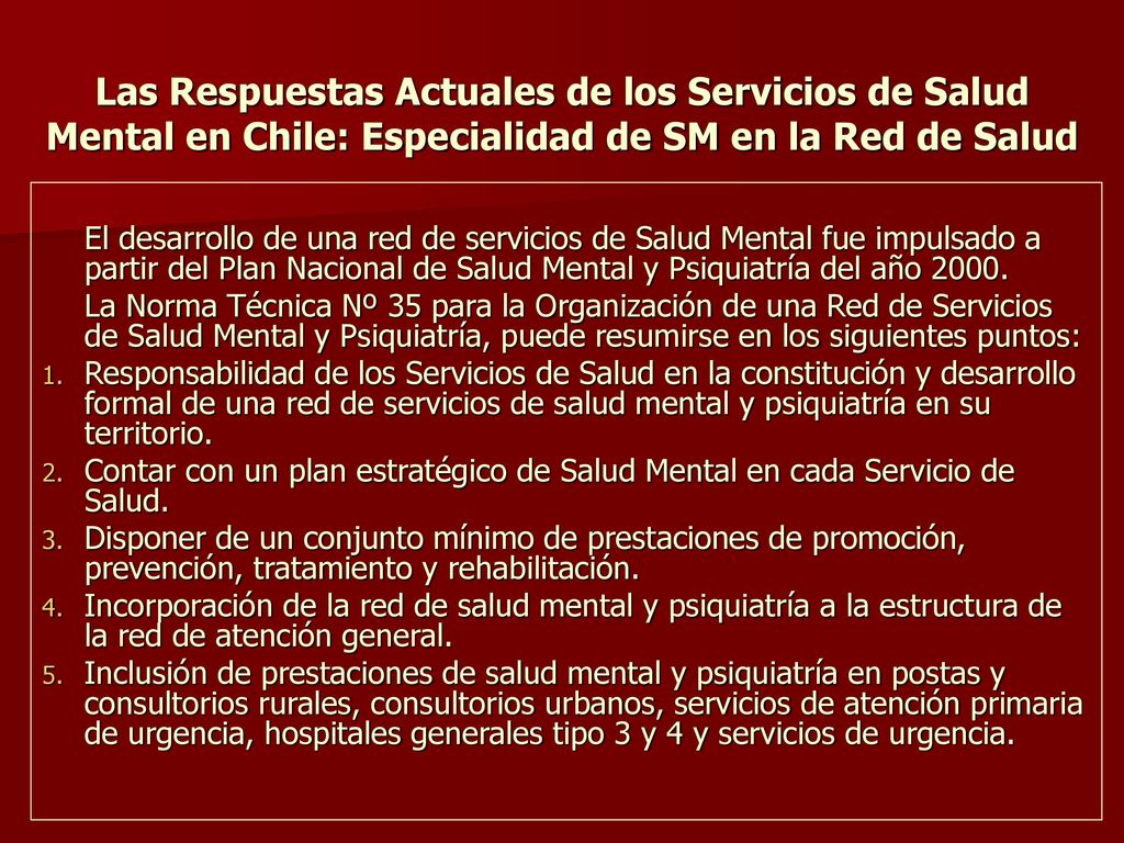 Las Respuestas Actuales de los Servicios de Salud Mental en Chile: Especialidad de SM en la Red de Salud