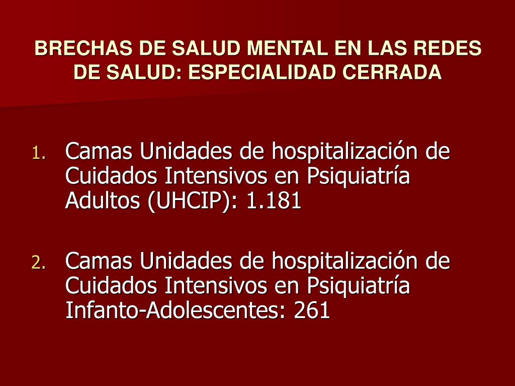BRECHAS DE SALUD MENTAL EN LAS REDES DE SALUD: ESPECIALIDAD CERRADA