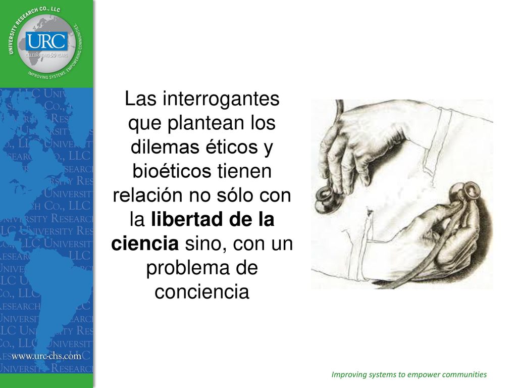 Las interrogantes que plantean los dilemas éticos y bioéticos tienen relación no sólo con la libertad de la ciencia sino, con un problema de conciencia