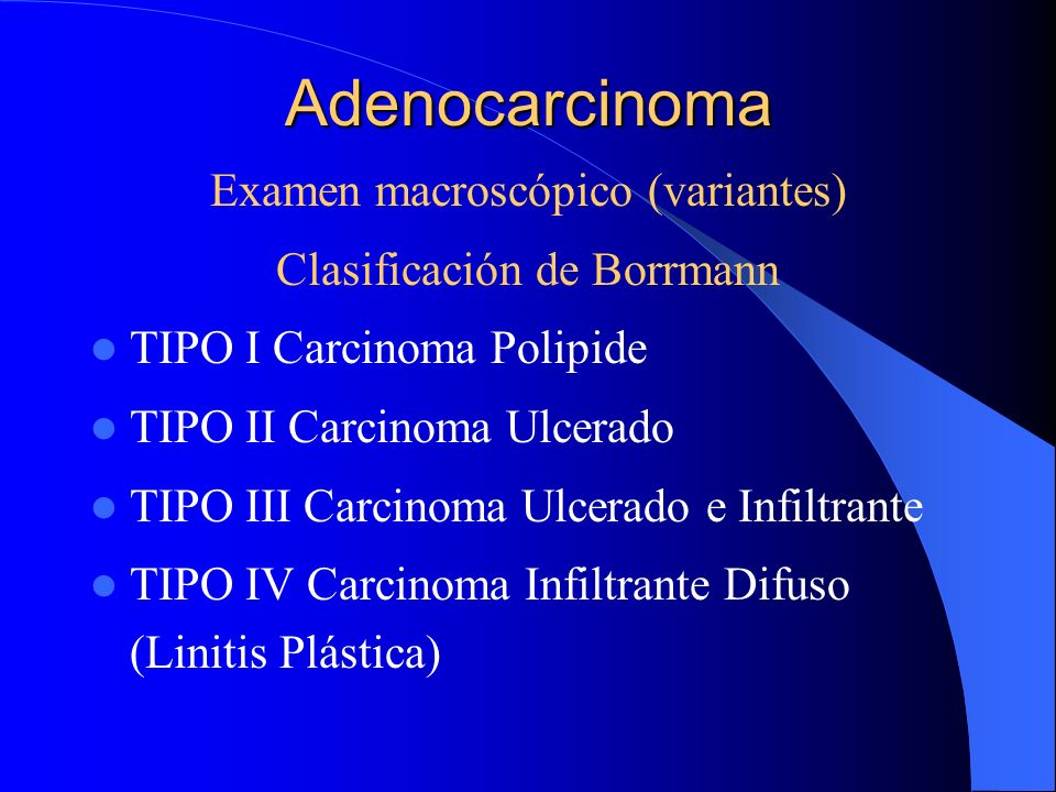 Adenocarcinoma Examen macroscópico (variantes)