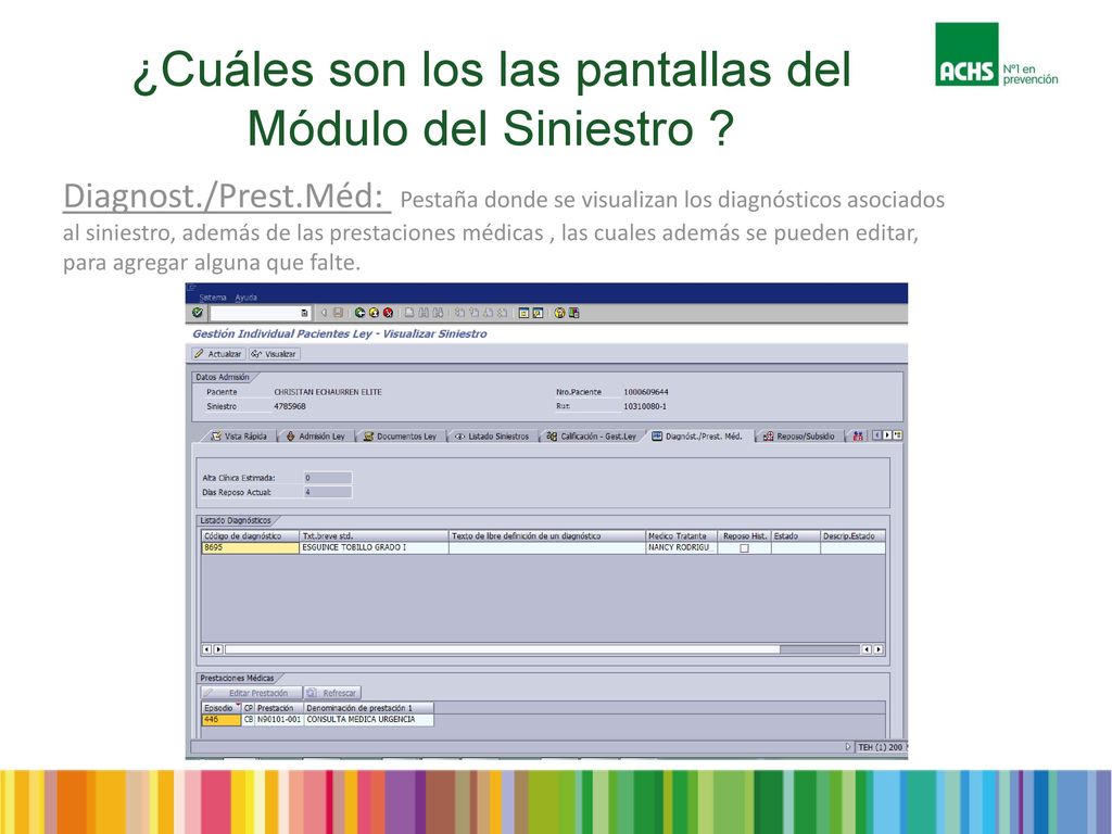 ¿Cuáles son los las pantallas del Módulo del Siniestro
