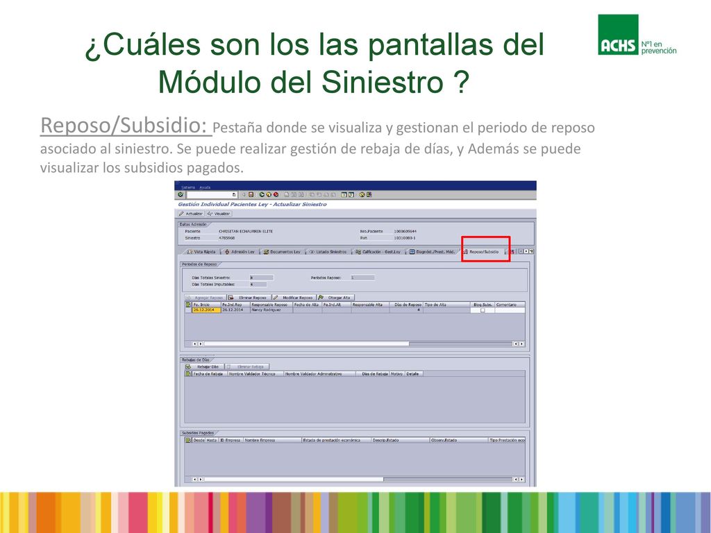 ¿Cuáles son los las pantallas del Módulo del Siniestro