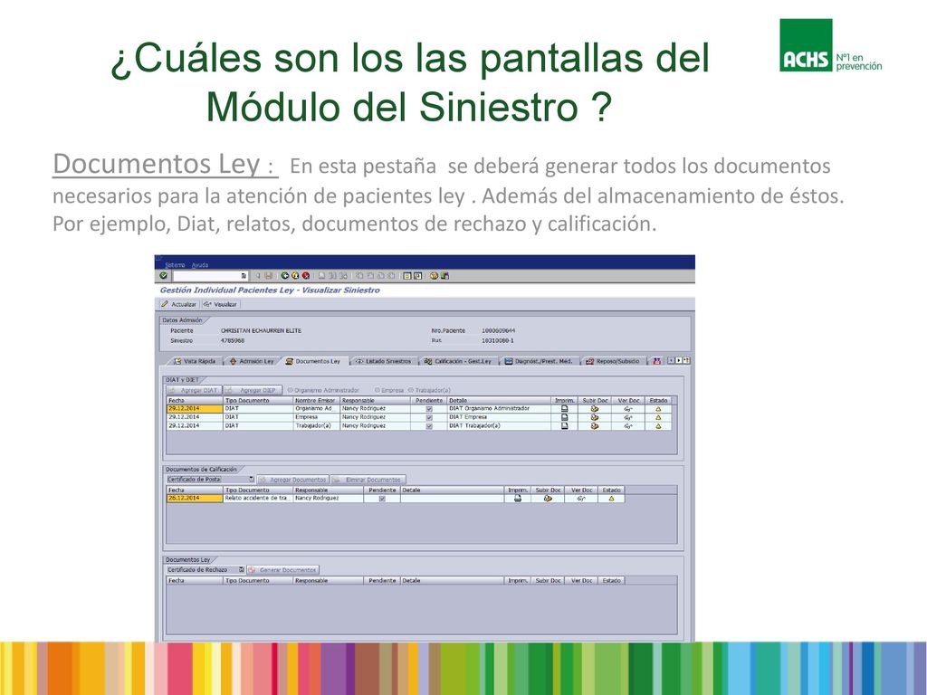 ¿Cuáles son los las pantallas del Módulo del Siniestro