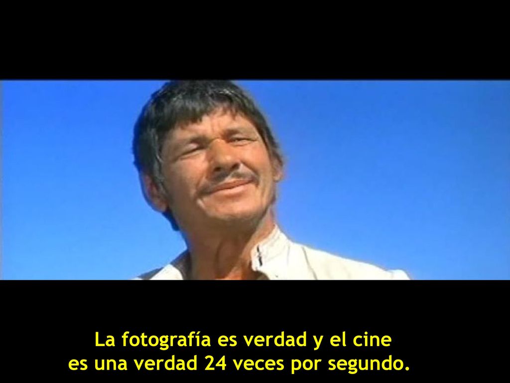La fotografía es verdad y el cine es una verdad 24 veces por segundo.