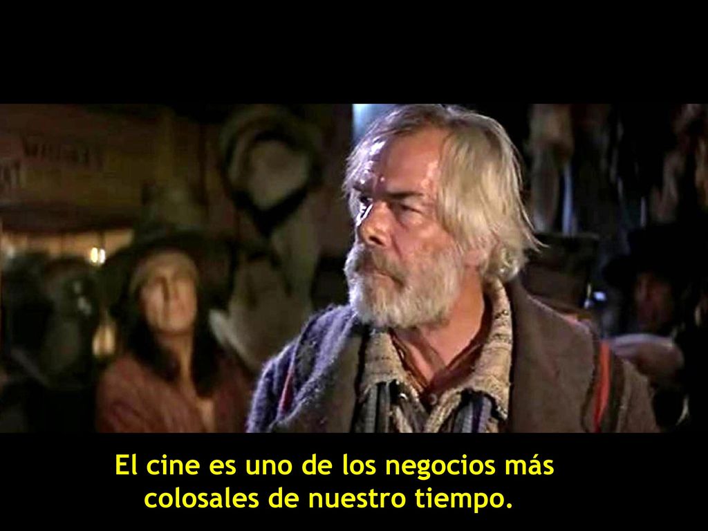 El cine es uno de los negocios más colosales de nuestro tiempo.