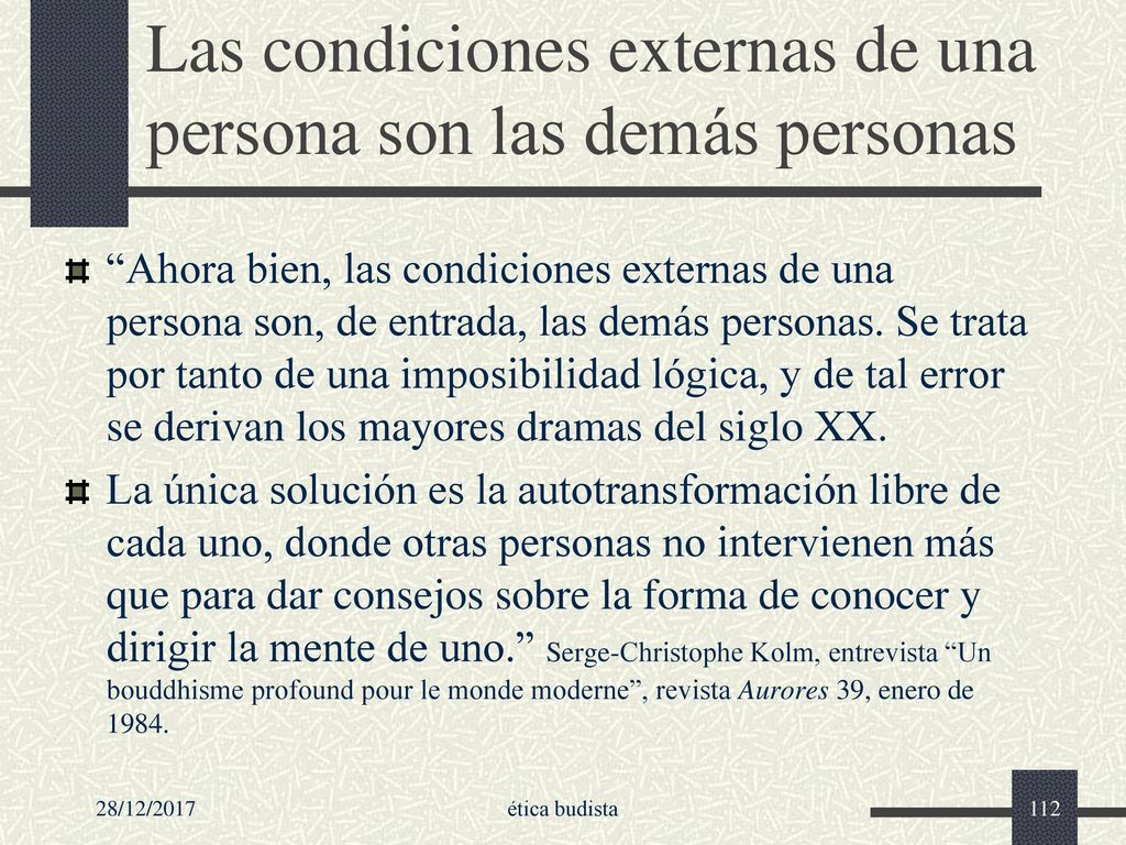 Las condiciones externas de una persona son las demás personas