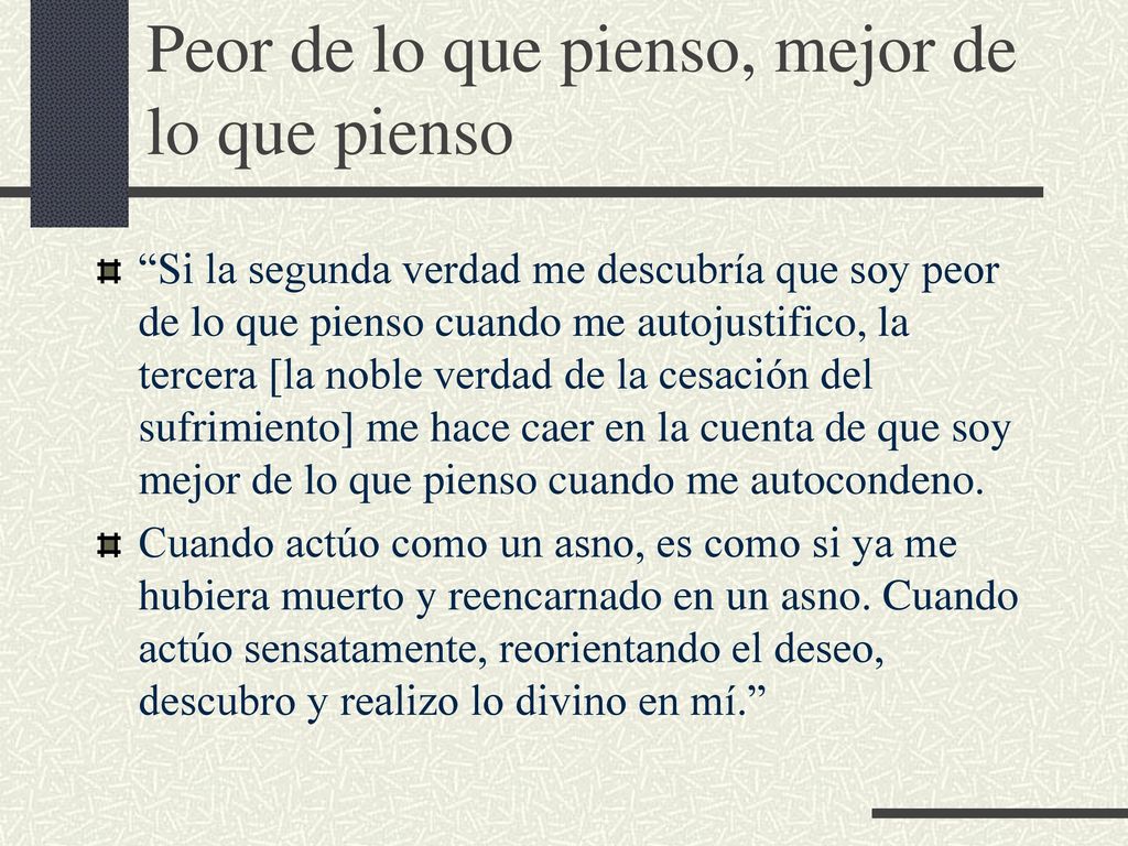 Peor de lo que pienso, mejor de lo que pienso