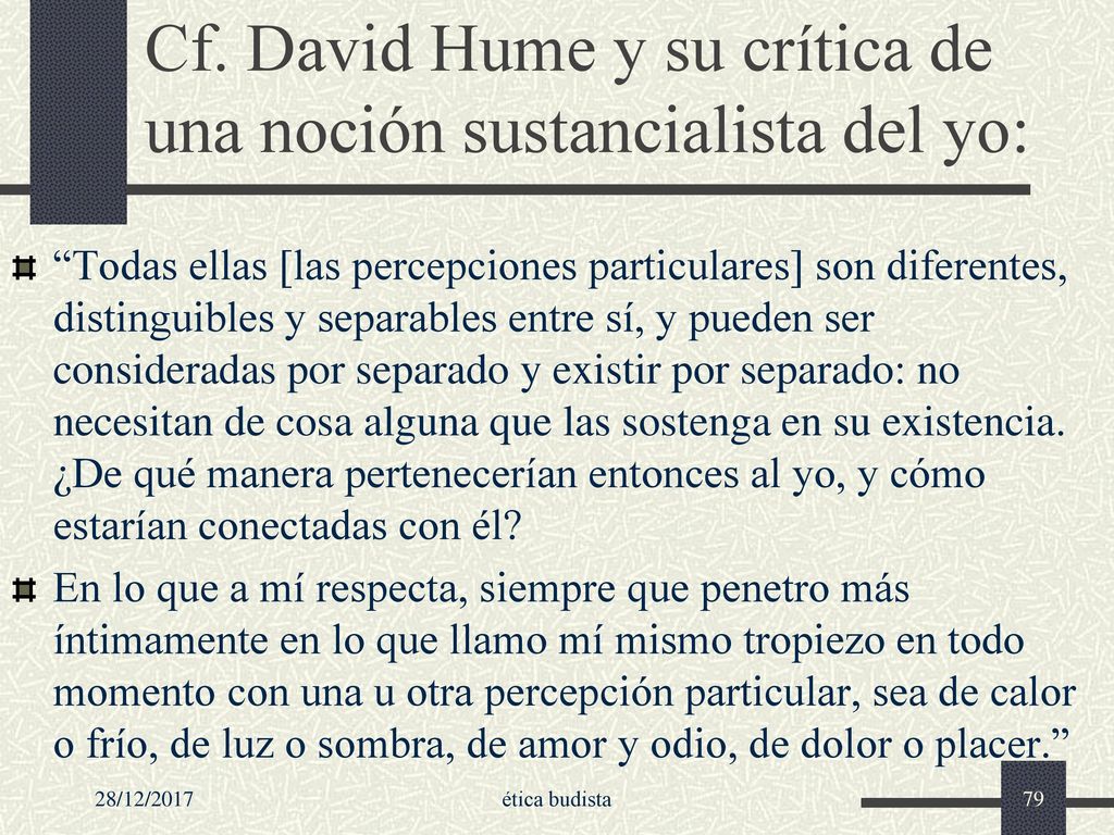 Cf. David Hume y su crítica de una noción sustancialista del yo: