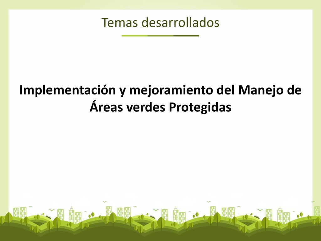 Implementación y mejoramiento del Manejo de Áreas verdes Protegidas