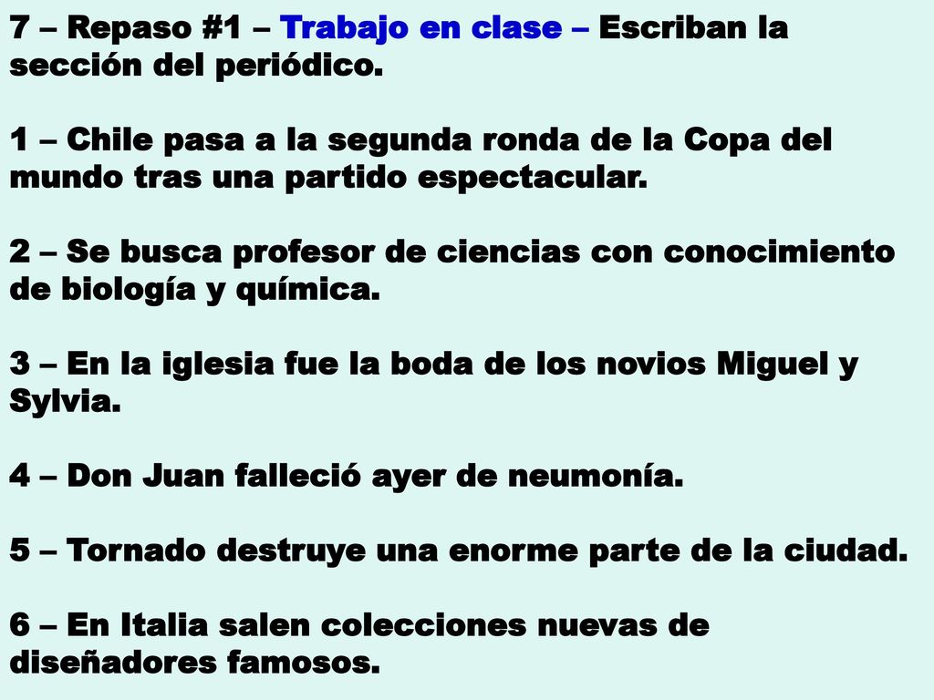 7 – Repaso #1 – Trabajo en clase – Escriban la sección del periódico.