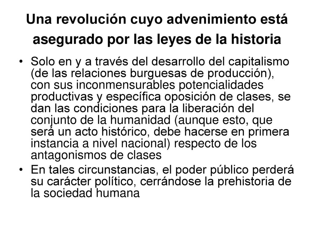 Una revolución cuyo advenimiento está asegurado por las leyes de la historia