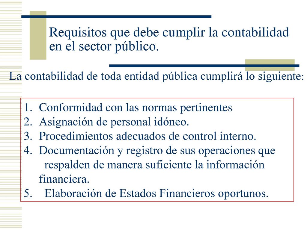 Requisitos que debe cumplir la contabilidad en el sector público.