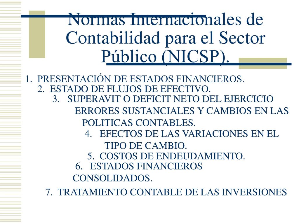 Normas Internacionales de Contabilidad para el Sector Público (NICSP).