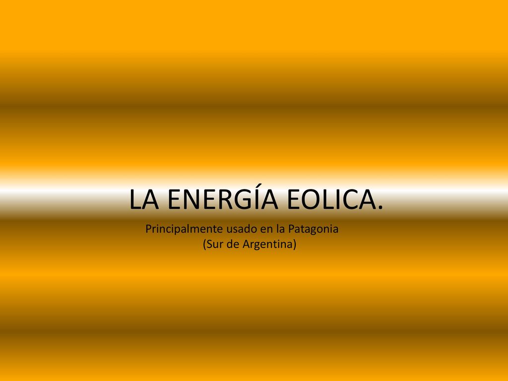 Principalmente usado en la Patagonia (Sur de Argentina)